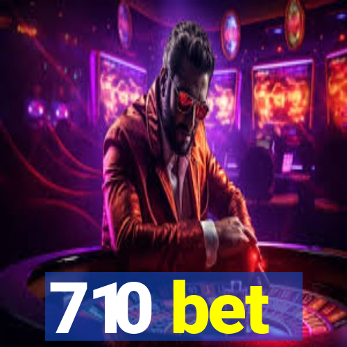 710 bet