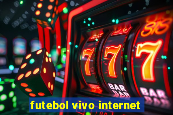 futebol vivo internet