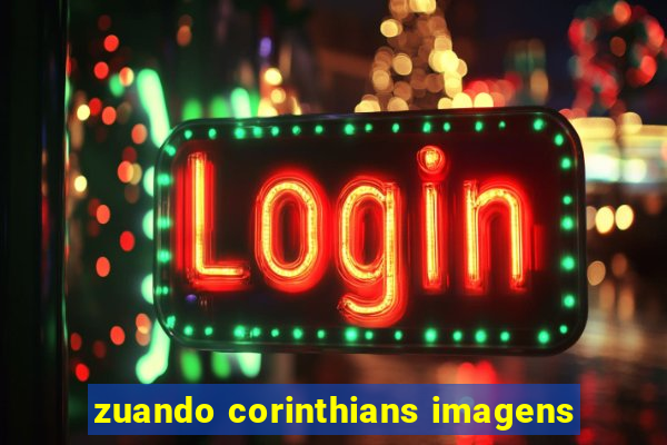 zuando corinthians imagens
