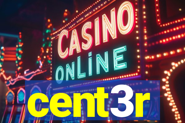 cent3r