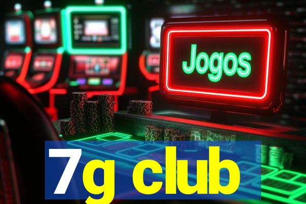 7g club