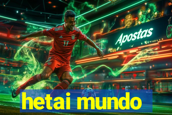 hetai mundo