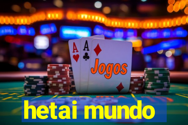hetai mundo