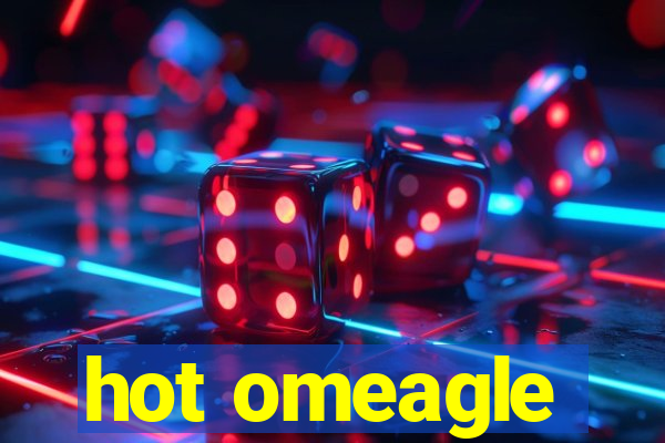 hot omeagle