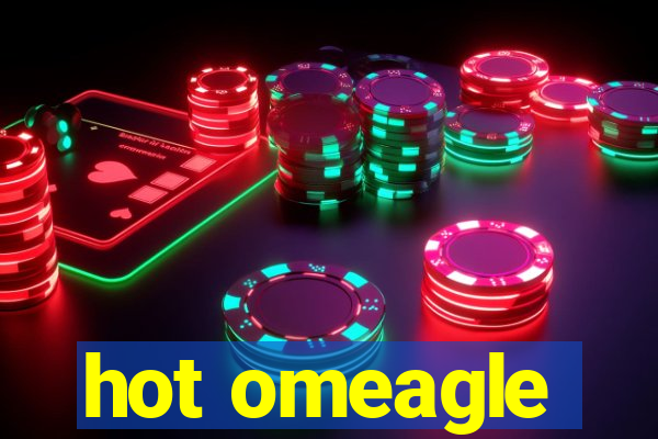 hot omeagle