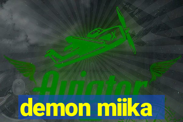 demon miika