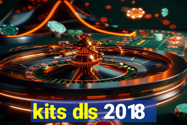 kits dls 2018