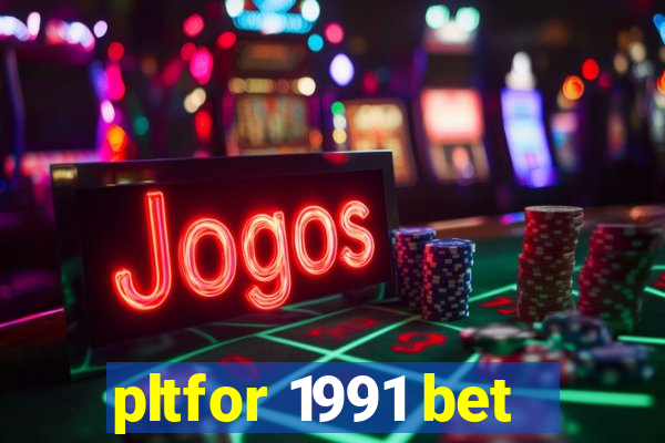 pltfor 1991 bet