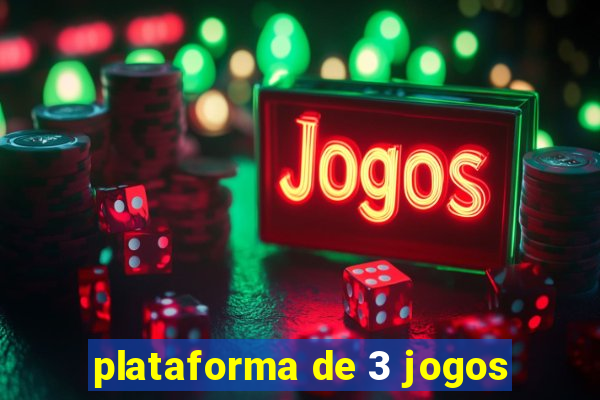 plataforma de 3 jogos