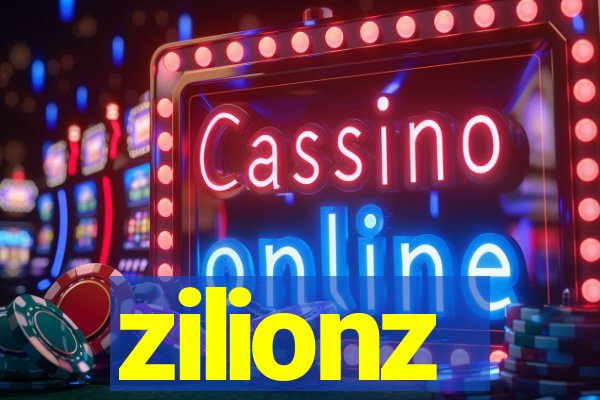 zilionz