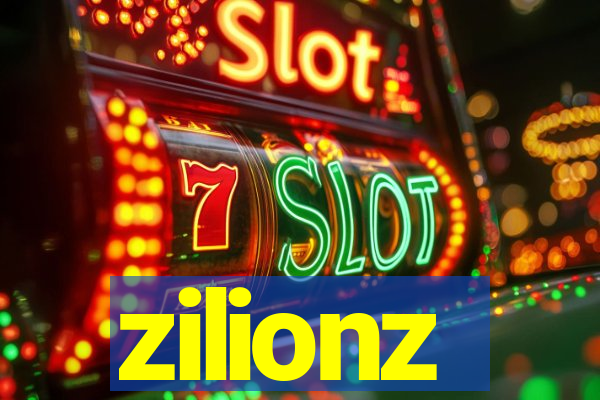 zilionz