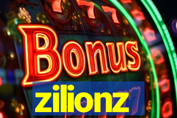 zilionz
