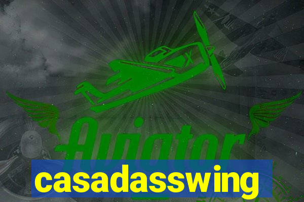 casadasswing