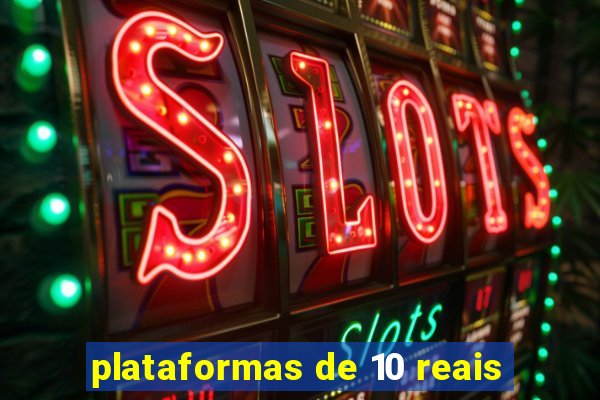 plataformas de 10 reais