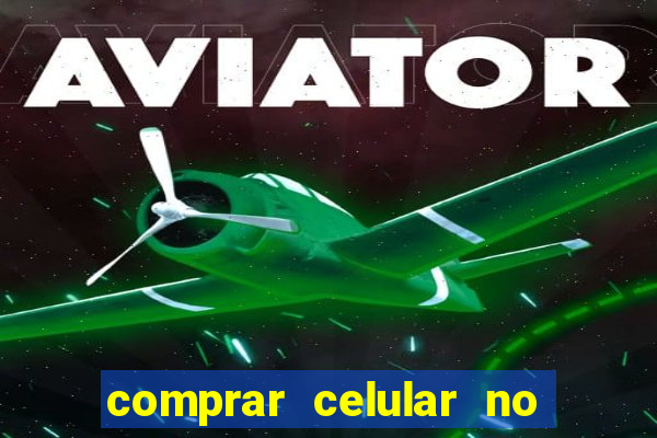 comprar celular no boleto parcelado