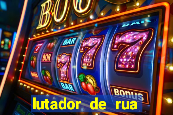 lutador de rua filme completo dublado mega filmes