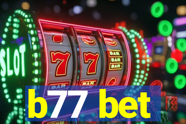 b77 bet