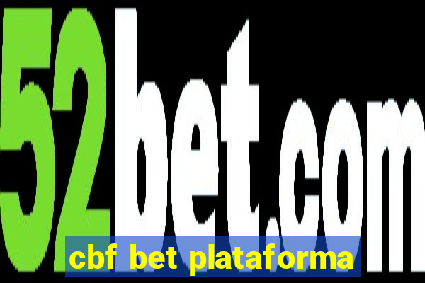 cbf bet plataforma