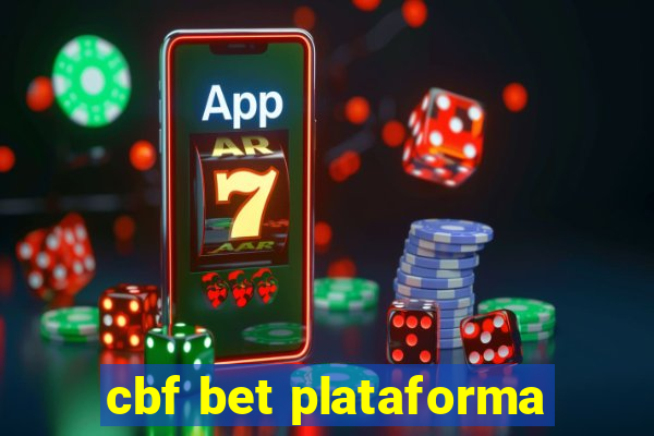 cbf bet plataforma