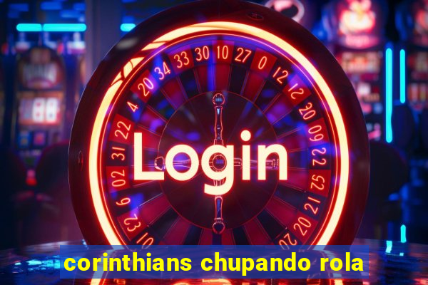corinthians chupando rola