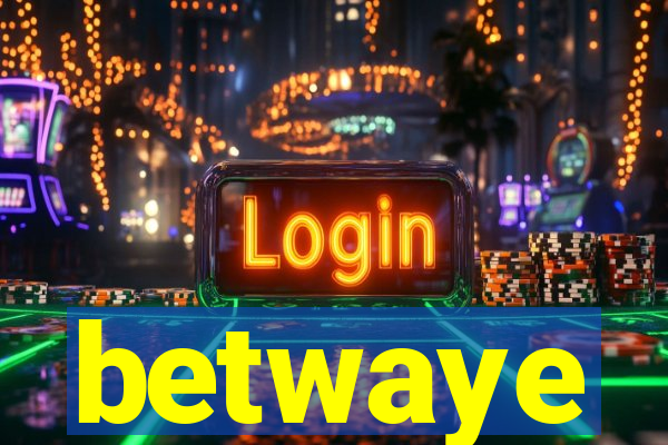 betwaye