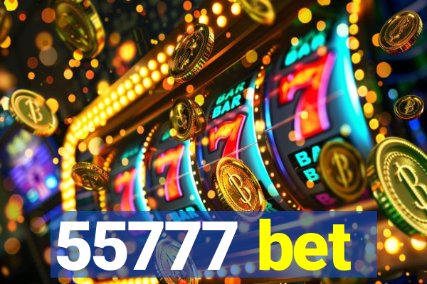 55777 bet