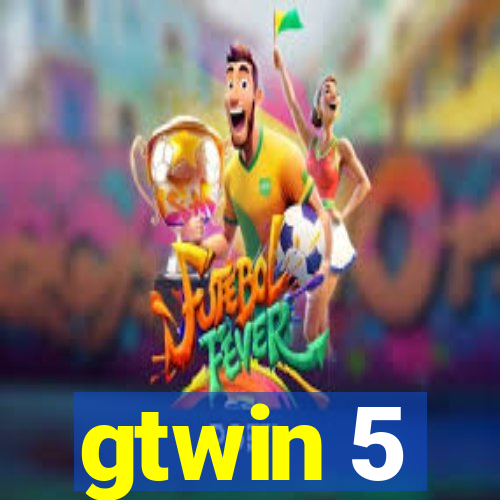 gtwin 5