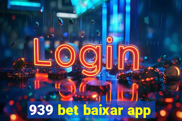 939 bet baixar app