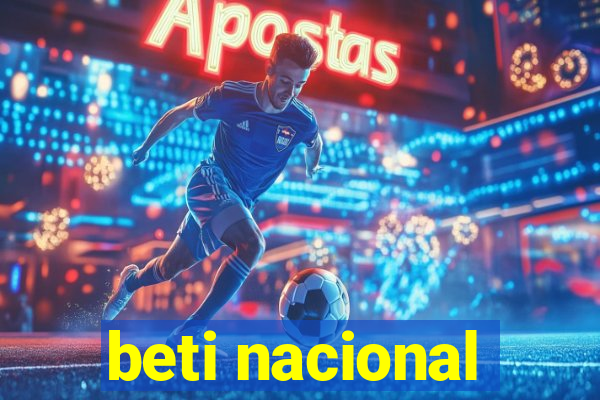 beti nacional