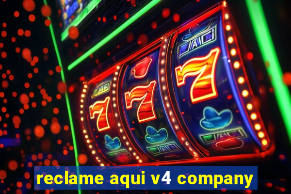 reclame aqui v4 company