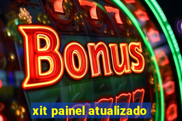 xit painel atualizado