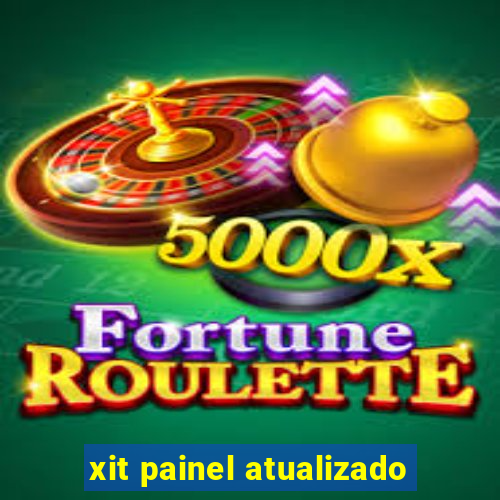 xit painel atualizado