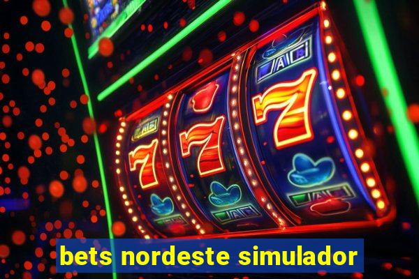 bets nordeste simulador
