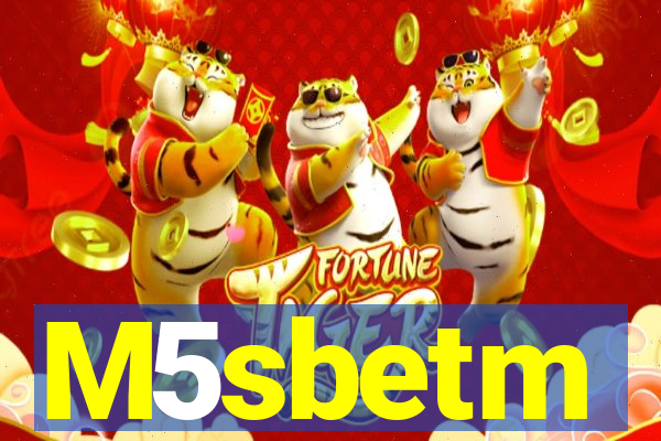 M5sbetm
