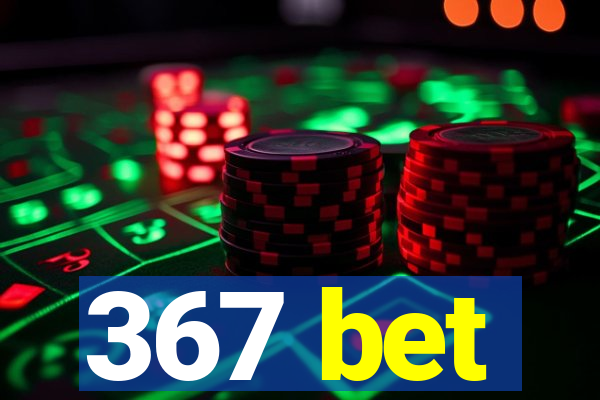 367 bet