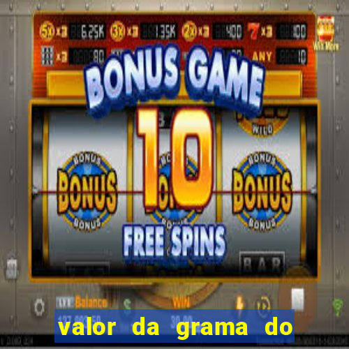 valor da grama do ouro em porto alegre