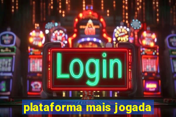 plataforma mais jogada