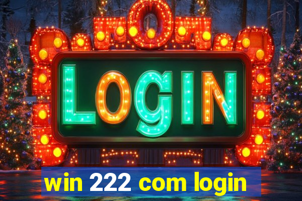 win 222 com login