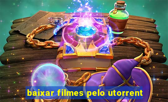 baixar filmes pelo utorrent