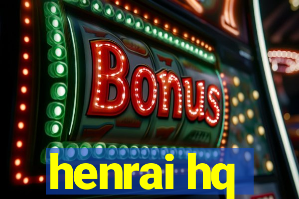 henrai hq