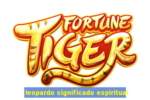 leopardo significado espiritual