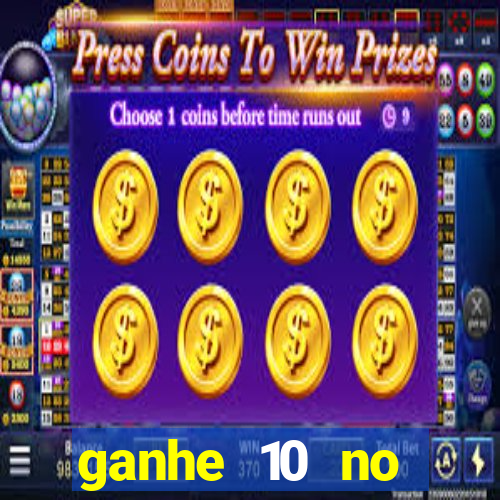 ganhe 10 no cadastro bet