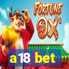 a18 bet