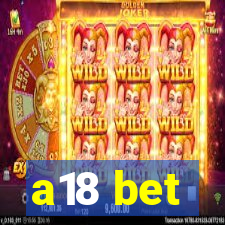 a18 bet