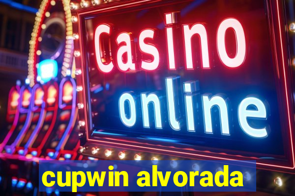 cupwin alvorada