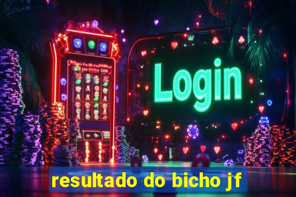 resultado do bicho jf