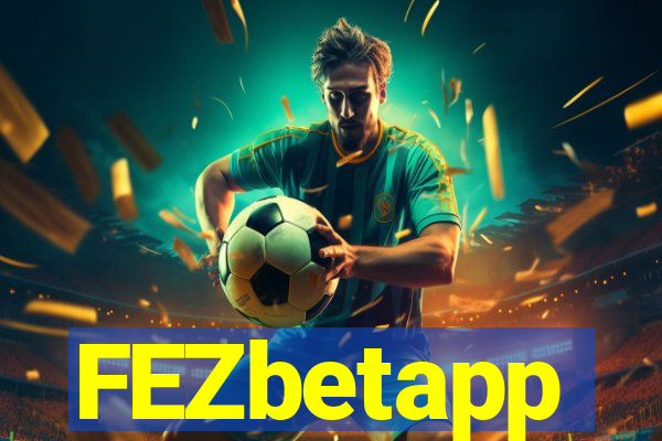 FEZbetapp