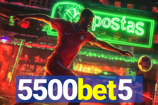 5500bet5