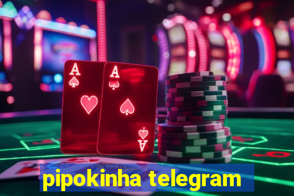 pipokinha telegram