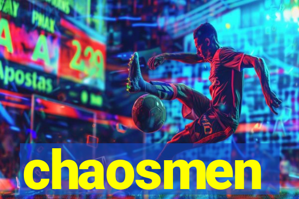 chaosmen